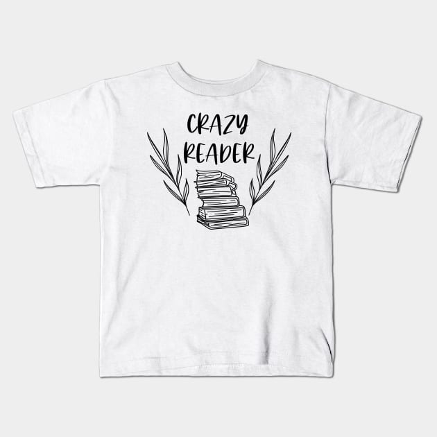 Crazy Reader - Black - Funny Bookish Bookstagram Book Lover Kids T-Shirt by Millusti